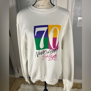 L Vintage 90's USA 70 Never Looked So Good Sweatshirt‎ Humor 70th Birthday